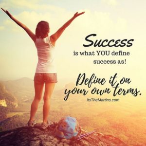 How do you define SUCCESS? – It's The Martins